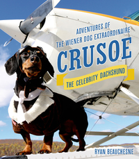 Cover image: Crusoe, the Celebrity Dachshund 9781250074393