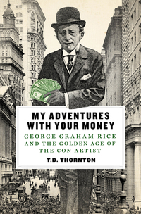 Cover image: My Adventures with Your Money 9781250054371