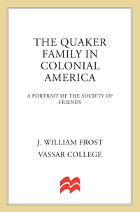 Cover image: The Quaker Family in Colonial America 9781466887879