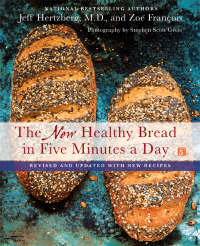 Cover image: The New Healthy Bread in Five Minutes a Day 9781250077554