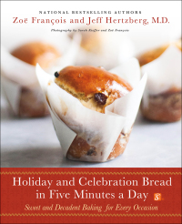 Cover image: Holiday and Celebration Bread in Five Minutes a Day 9781250077561