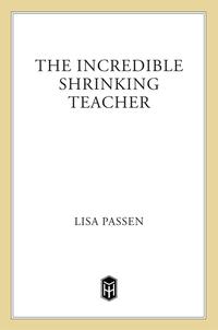 Cover image: The Incredible Shrinking Teacher 9780805064520
