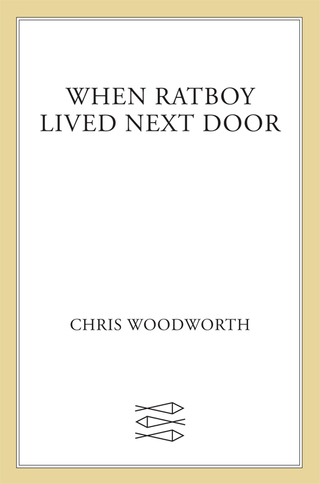 Cover image: When Ratboy Lived Next Door 9780374346775