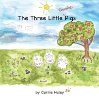 Omslagafbeelding: The Three Little Female Pigs 9781426930287