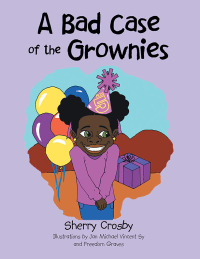 Cover image: A Bad Case of the Grownies 9781466935549