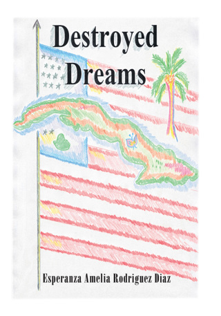 Cover image: Destroyed Dreams 9781425111687