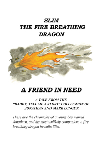 Cover image: <Center>Slim the Fire Breathing Dragon <Center>A Friend in Need 9781425110154