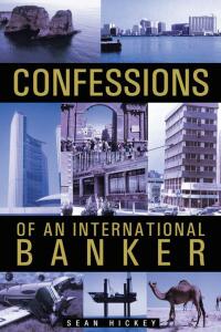 Cover image: Confessions of an International Banker 9781466973794