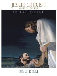 Omslagafbeelding: Jesus Christ Master of the Spiritual Science 9781466978775