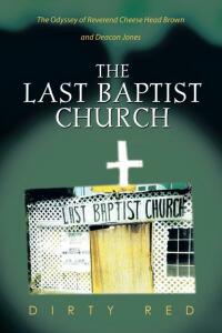 Cover image: The Last Baptist Church 9781466982239