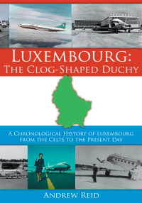 Imagen de portada: Luxembourg: the Clog-Shaped Duchy 9781425901899