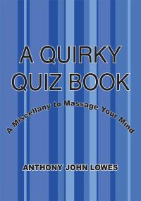 Omslagafbeelding: A Quirky Quiz Book 9781425916886