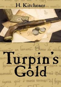 Cover image: Turpin's Gold 9781434319104