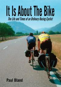 Omslagafbeelding: It Is About the Bike 9781425930325