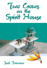 Imagen de portada: Two Crows on the Spirit House 9781420883367