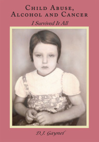 Cover image: Child Abuse, Alcohol and Cancer 9781438916910