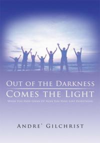 Cover image: Out of the Darkness Comes the Light 9781438918396
