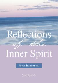 Omslagafbeelding: Reflections of the Inner Spirit 9781425943370