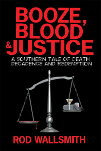 Cover image: Booze, Blood & Justice 9781425988388