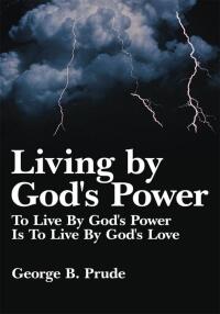 Cover image: Living by God's Power 9781434327369