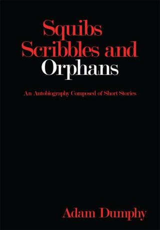 表紙画像: Squibs Scribbles and Orphans 9781434334039