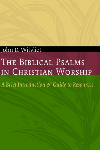 Titelbild: The Biblical Psalms in Christian Worship 9780802807670