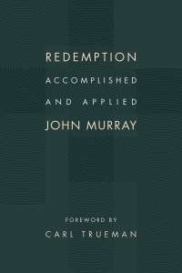 Cover image: Redemption Accomplished and Applied 9780802873095