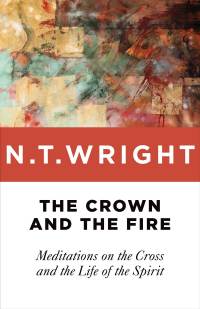 Cover image: The Crown and the Fire 9780802871794