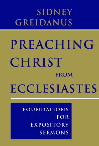 Cover image: Preaching Christ from Ecclesiastes 9780802865359