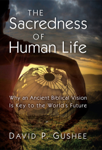 Cover image: The Sacredness of Human Life 9780802844200