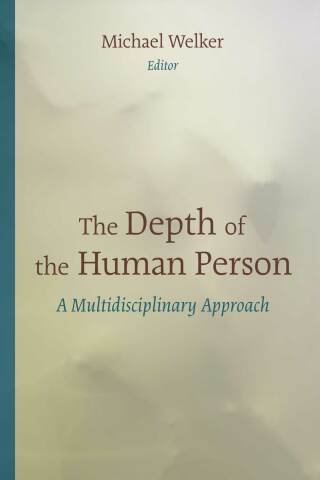 Cover image: The Depth of the Human Person 9780802869791