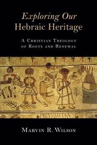 Imagen de portada: Exploring Our Hebraic Heritage 9780802871459
