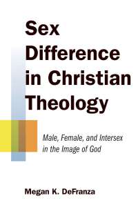 Imagen de portada: Sex Difference in Christian Theology 9780802869821