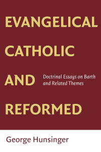 Imagen de portada: Evangelical, Catholic, and Reformed 9780802865502