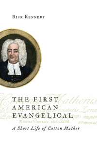 Imagen de portada: The First American Evangelical 9780802872111