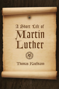 Cover image: A Short Life of Martin Luther 9780802871534
