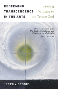 Cover image: Redeeming Transcendence in the Arts 9780802874948