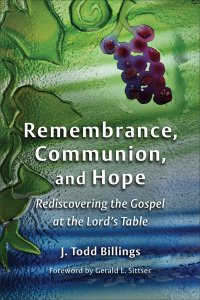 Cover image: Remembrance, Communion, and Hope 9780802862334