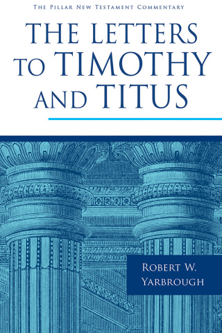 Imagen de portada: The Letters to Timothy and Titus 9780802837332