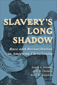 Cover image: Slavery's Long Shadow 9780802876232