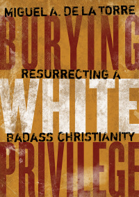 Cover image: Burying White Privilege 9780802876881