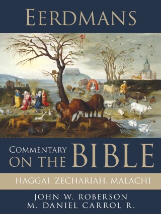 Cover image: Eerdmans Commentary on the Bible: Haggai, Zechariah, Malachi 9780802837110