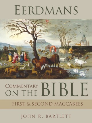 Cover image: Eerdmans Commentary on the Bible: First & Second Maccabees 9781467454148