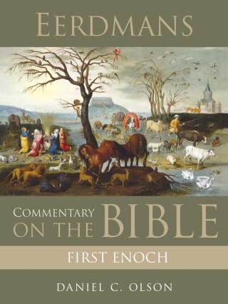 Cover image: Eerdmans Commentary on the Bible: First Enoch 9781467454742