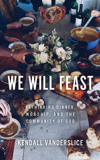 Cover image: We Will Feast 9780802876300