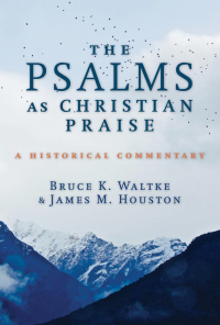 Omslagafbeelding: The Psalms as Christian Praise 9780802877024