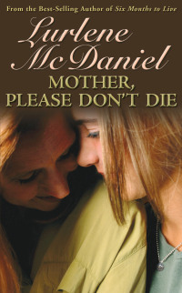 Omslagafbeelding: Mother, Please Don't Die 9781467727815