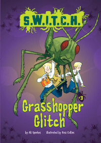 Cover image: Grasshopper Glitch 9781467707121