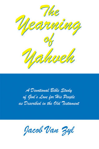 Titelbild: The Yearning of Yahveh 9781420874709