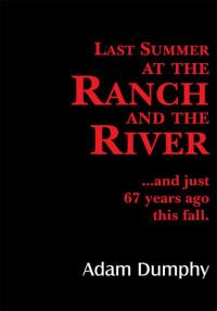 Cover image: Last Summer at the Ranch and the River 9781425927073